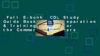 Full E-book  CDL Study Guide Book: Test Preparation & Training Manual for the Commercial Drivers