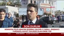 Adana'da polis aracına bombalı saldırı