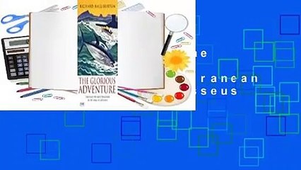 About For Books  The Glorious Adventure: Through the Mediterranean in the Wake of Odysseus