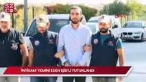 ‘İntikam’ yemini eden IŞİD’li tutuklandı