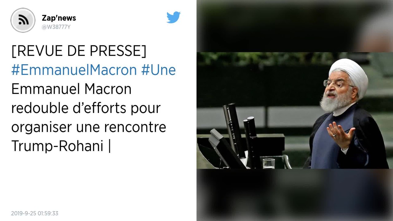 Emmanuel Macron redouble d’efforts pour organiser une rencontre Trump-Rohani