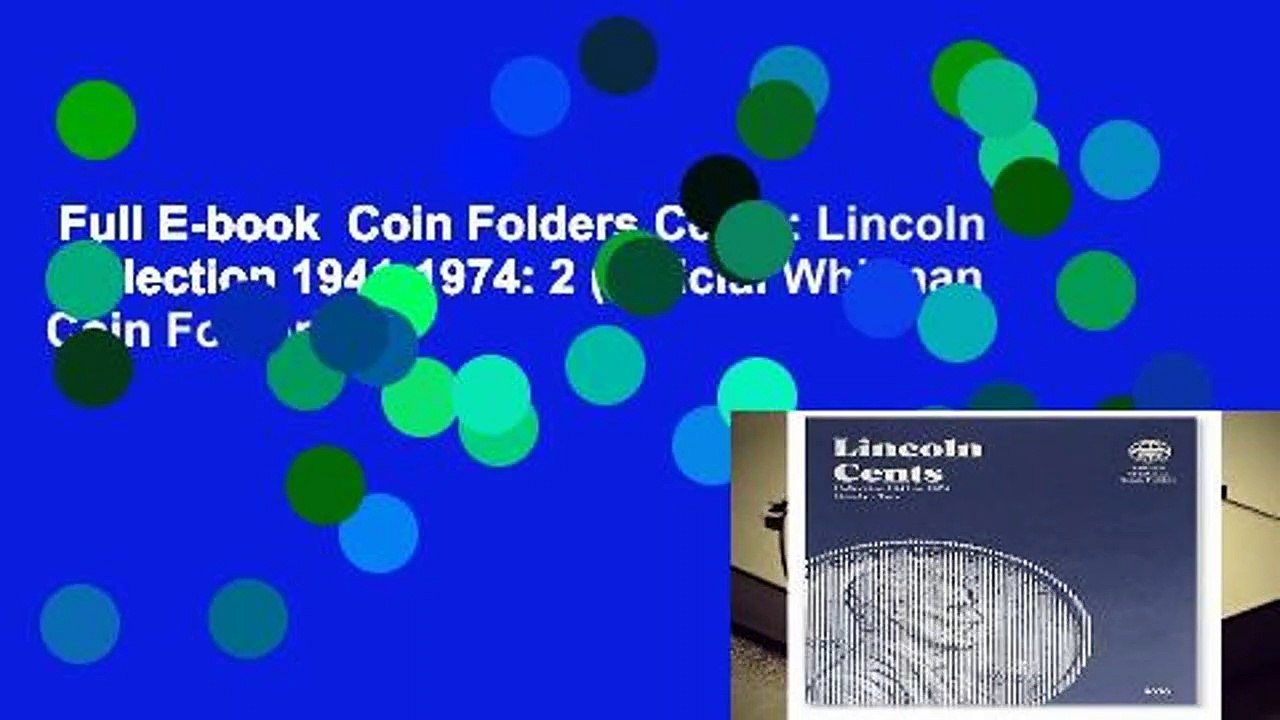 Full E-book  Coin Folders Cents: Lincoln Collection 1941-1974: 2 (Official Whitman Coin Folder)