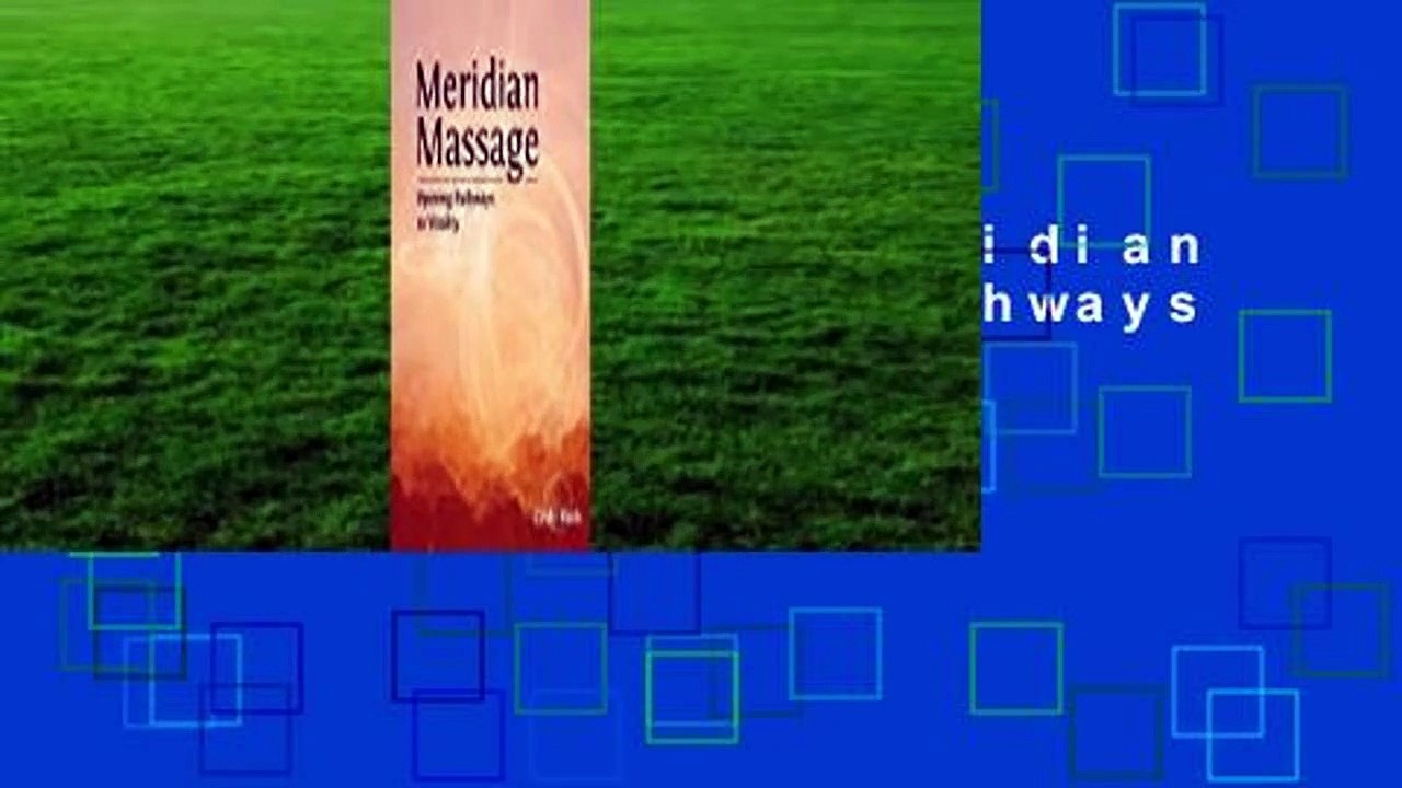 About For Books  Meridian Massage: Opening Pathways to Vitality Complete