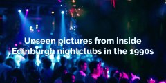 Nightclubs - Unseen pictures from inside Edinburgh nightclubs in the 1990s