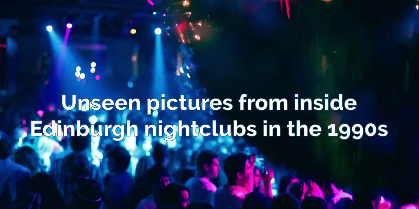 Nightclubs - Unseen pictures from inside Edinburgh nightclubs in the ...