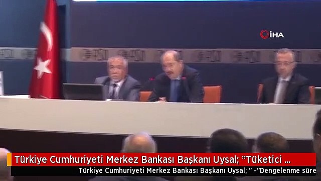 Türkiye Cumhuriyeti Merkez Bankası Başkanı Uysal: Tüketici enflasyonunda 2018 yılının ekim ayında...
