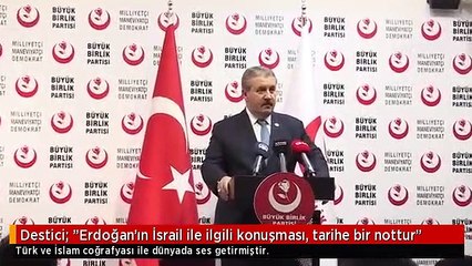 Destici: "Erdoğan'ın İsrail ile ilgili konuşması, tarihe bir nottur"