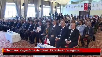 "Marmara Bölgesi'nde depremin kaçınılmaz olduğunu unutmamalıyız"