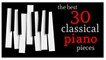 The Best 30 Classical Piano Pieces - Chopin Mozart Beethoven Debussy Schubert