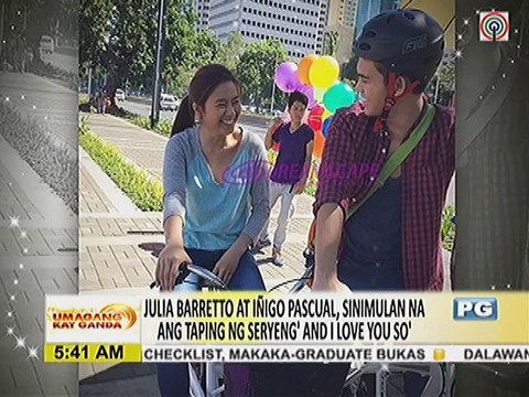 Julia Barretto at Iñigo Pascual, sinimulan na ang taping ng seryeng 'And I Love You So'