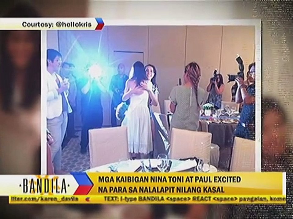 Mga Kaibigan nina Toni at Paul excited na sa nalalapit nilang kasal