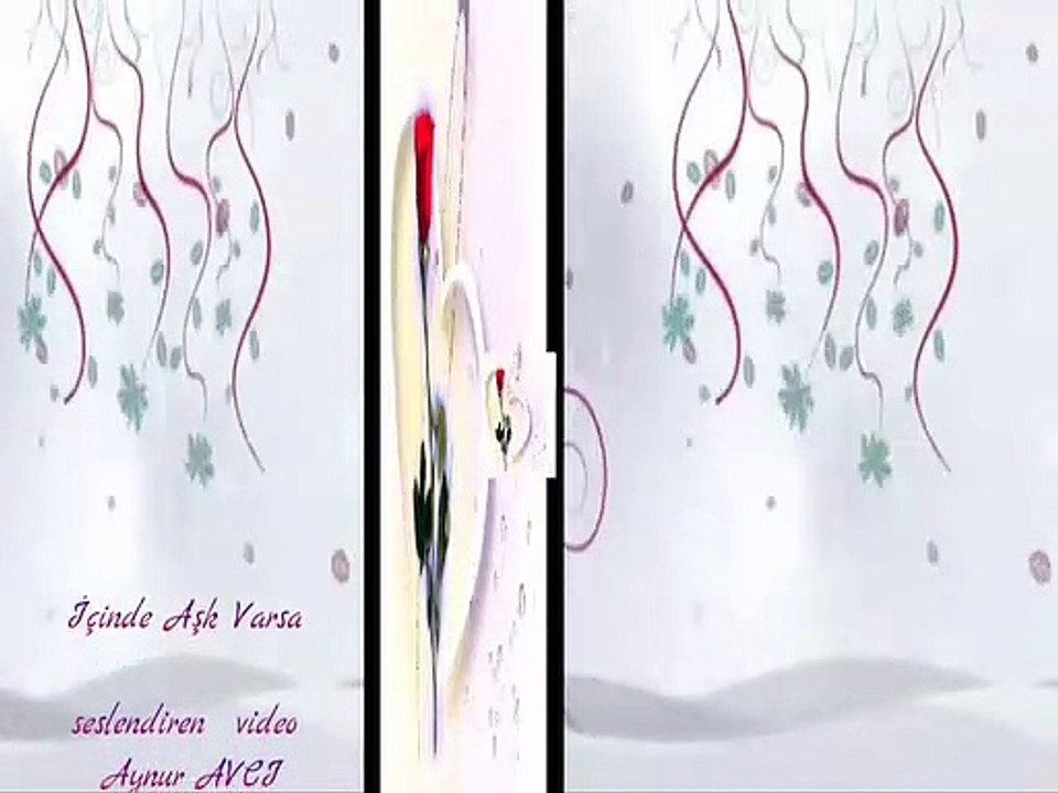 İçinde Aşk Varsa** seslendiren  video **Aynur AVCI.