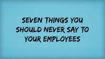 Don't Be That Boss: Sayings You Should Never Let Slip