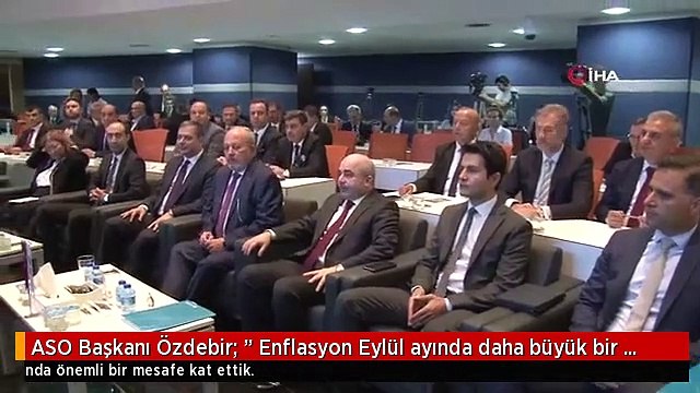 ASO Başkanı Özdebir: Enflasyon Eylül ayında daha büyük bir düşüş gösterecektir