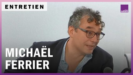 Michaël Ferrier : "Dans "Scrabble", je montre l'enfance comme un état de disponibilité au monde"