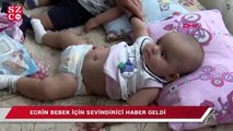 Ecrin bebek için sevindirici haber! Ameliyat olacak