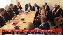 CHP Niğde Milletvekili Gürer: 
