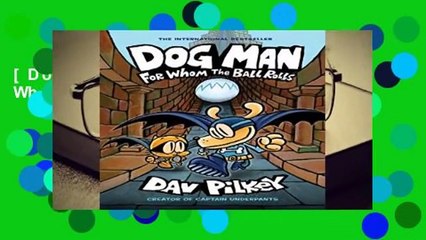 [Doc] Dog Man 7: For Whom the Ball Rolls