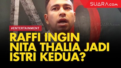 Raffi Ahmad Jawab Kabar Berniat Jadikan Nita Thalia Istri Kedua