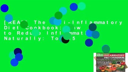 [READ] The Anti-Inflammatory Diet Cookbook: How to Reduce Inflammation Naturally: Top 15