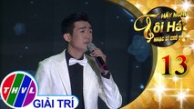 THVL | Hãy nghe tôi hát - Nhạc sĩ chủ đề - Tập 13[4]: Hát nữa đi em - Triệu Long