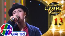 THVL | Hãy nghe tôi hát - Nhạc sĩ chủ đề - Tập 13[6]: Mắt lệ cho người - Hà Thúy Anh