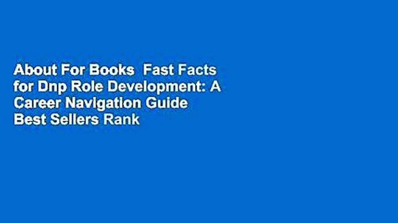 About For Books  Fast Facts for Dnp Role Development: A Career Navigation Guide  Best Sellers Rank