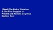 [Read] The End of Alzheimer s: The First Program to Prevent and Reverse Cognitive Decline  Best