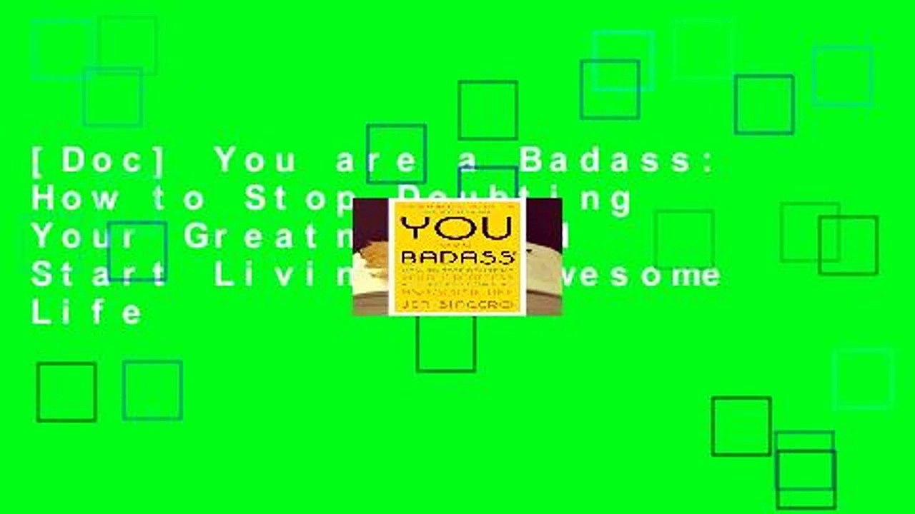 [Doc] You are a Badass: How to Stop Doubting Your Greatness and Start Living an Awesome Life