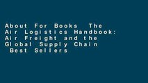 About For Books  The Air Logistics Handbook: Air Freight and the Global Supply Chain  Best Sellers