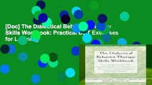 [Doc] The Dialectical Behavior Therapy Skills Workbook: Practical DBT Exercises for Learning