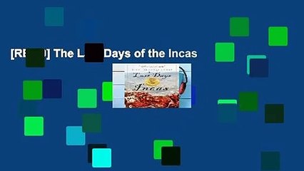 [READ] The Last Days of the Incas