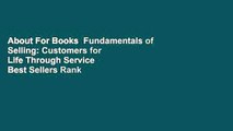 About For Books  Fundamentals of Selling: Customers for Life Through Service  Best Sellers Rank :
