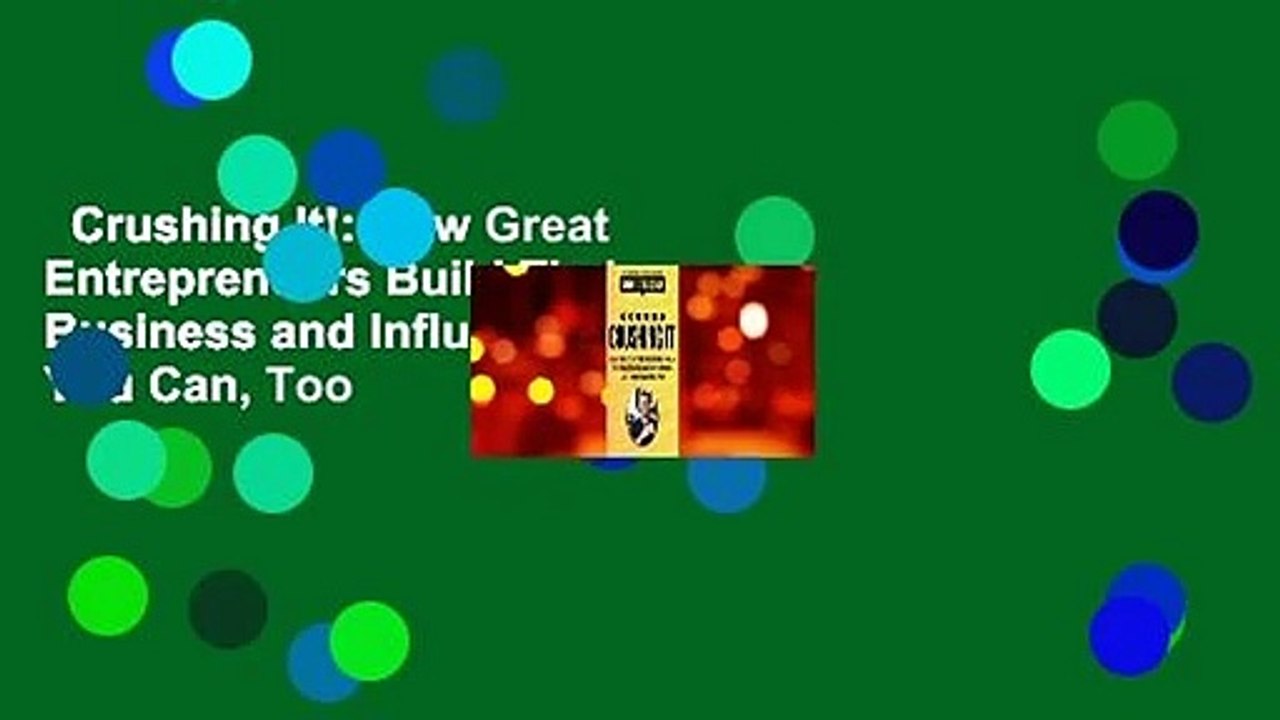 Crushing It!: How Great Entrepreneurs Build Their Business and Influence-and How You Can, Too