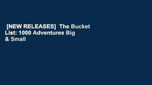 [NEW RELEASES]  The Bucket List: 1000 Adventures Big & Small