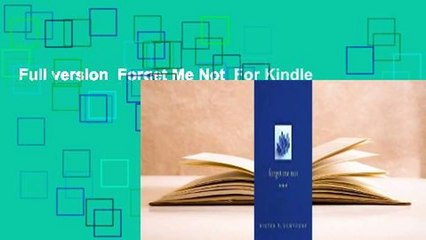 Full version  Forget Me Not  For Kindle