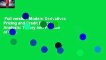 Full version  Modern Derivatives Pricing and Credit Exposure Analysis: Theory and Practice of CSA