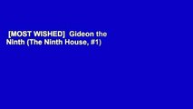 [MOST WISHED]  Gideon the Ninth (The Ninth House, #1)