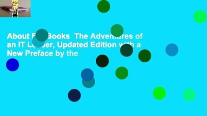 About For Books  The Adventures of an IT Leader, Updated Edition with a New Preface by the