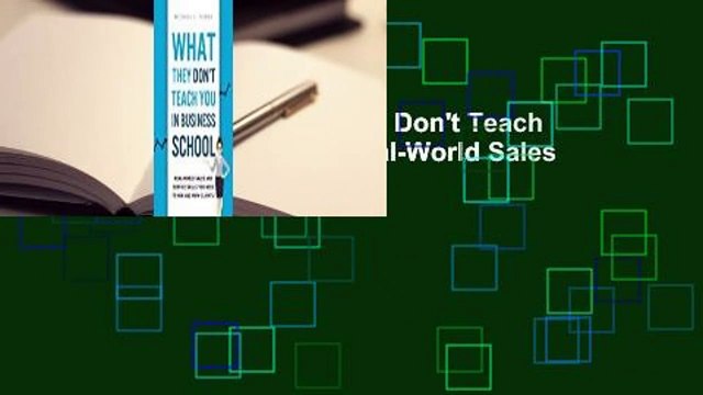 About For Books What They Don't Teach You in Business School: Real-World Sales and Service Skills