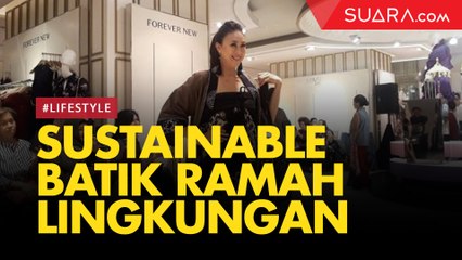 Galeries Lafayette Dukung Desainer Sustainable Batik yang Ramah Lingkungan