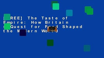 [FREE] The Taste of Empire: How Britain s Quest for Food Shaped the Modern World