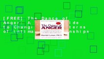 [FREE] The Dance of Anger: A Woman s Guide to Changing the Patterns of Intimate Relationships