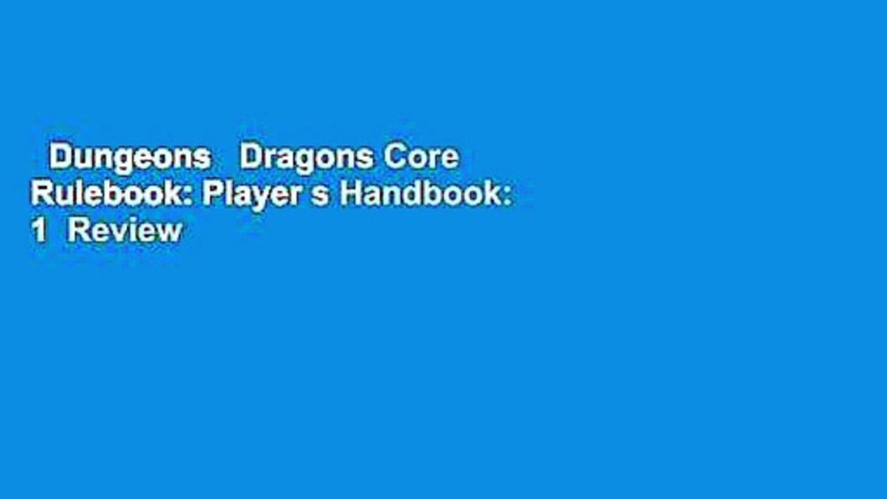 Dungeons   Dragons Core Rulebook: Player s Handbook: 1  Review