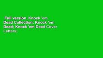 Full version  Knock 'em Dead Collection: Knock 'em Dead; Knock 'em Dead Cover Letters; Knock 'em