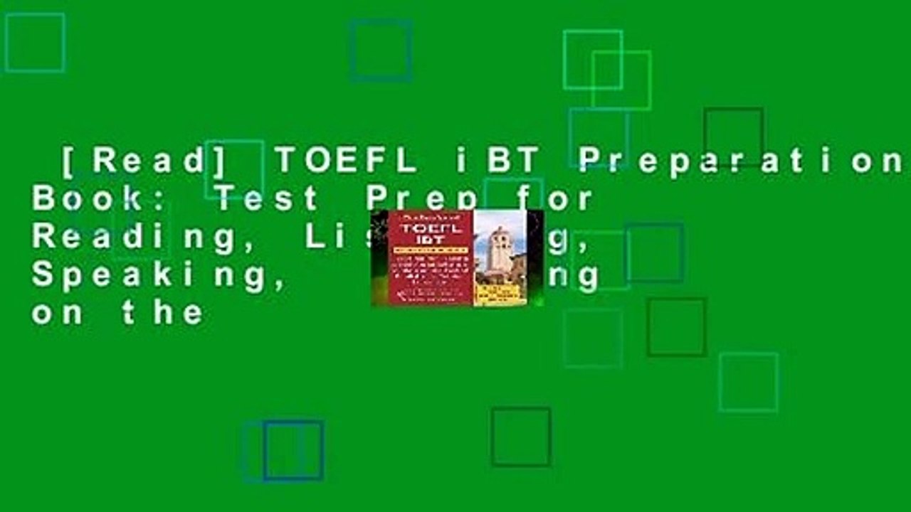 [Read] TOEFL iBT Preparation Book: Test Prep for Reading, Listening, Speaking,   Writing on the