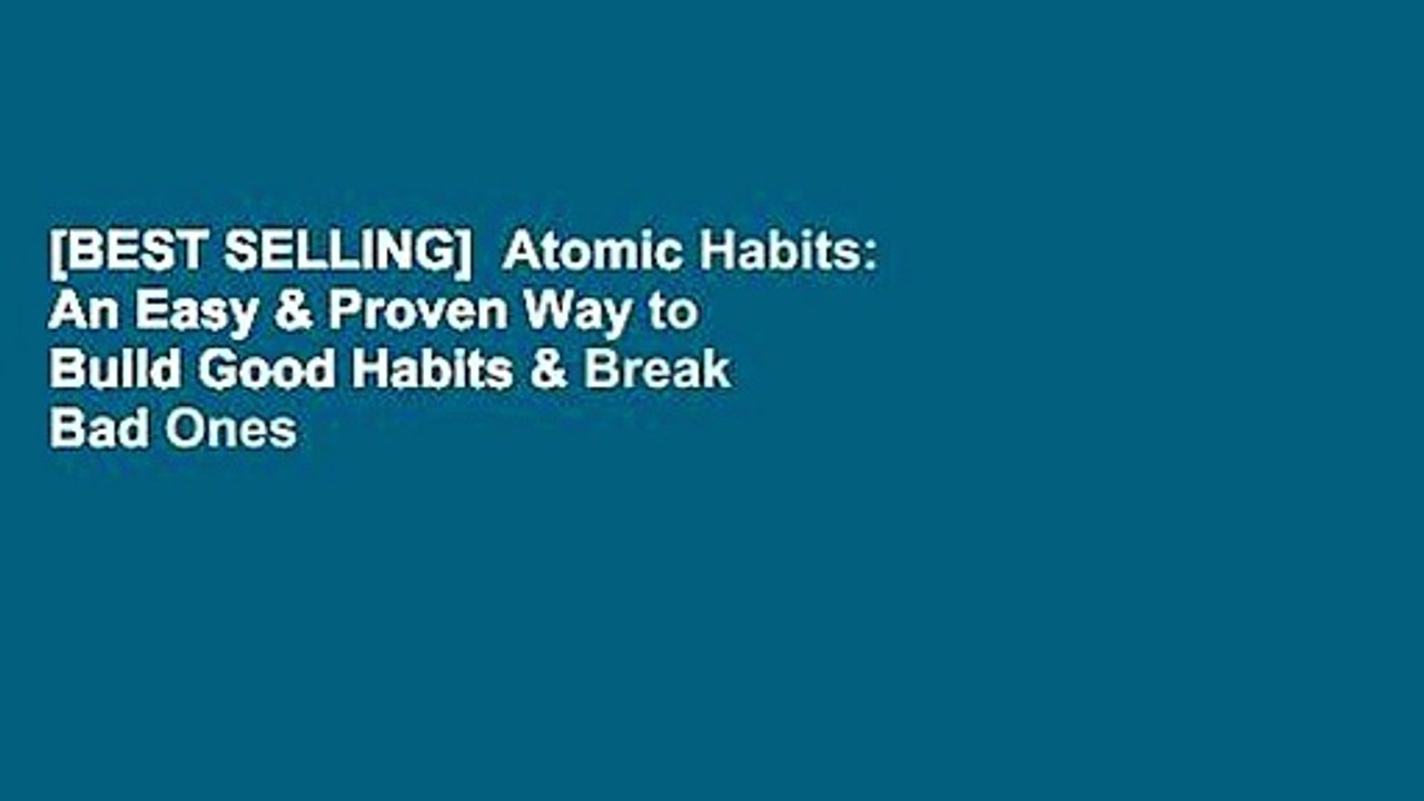 [BEST SELLING]  Atomic Habits: An Easy & Proven Way to Build Good Habits & Break Bad Ones