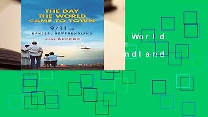 [Doc] The Day the World Came to Town: 9/11 in Gander, Newfoundland