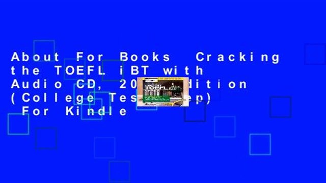 About For Books Cracking the TOEFL iBT with Audio CD, 2019 Edition (College Test Prep) For Kindle