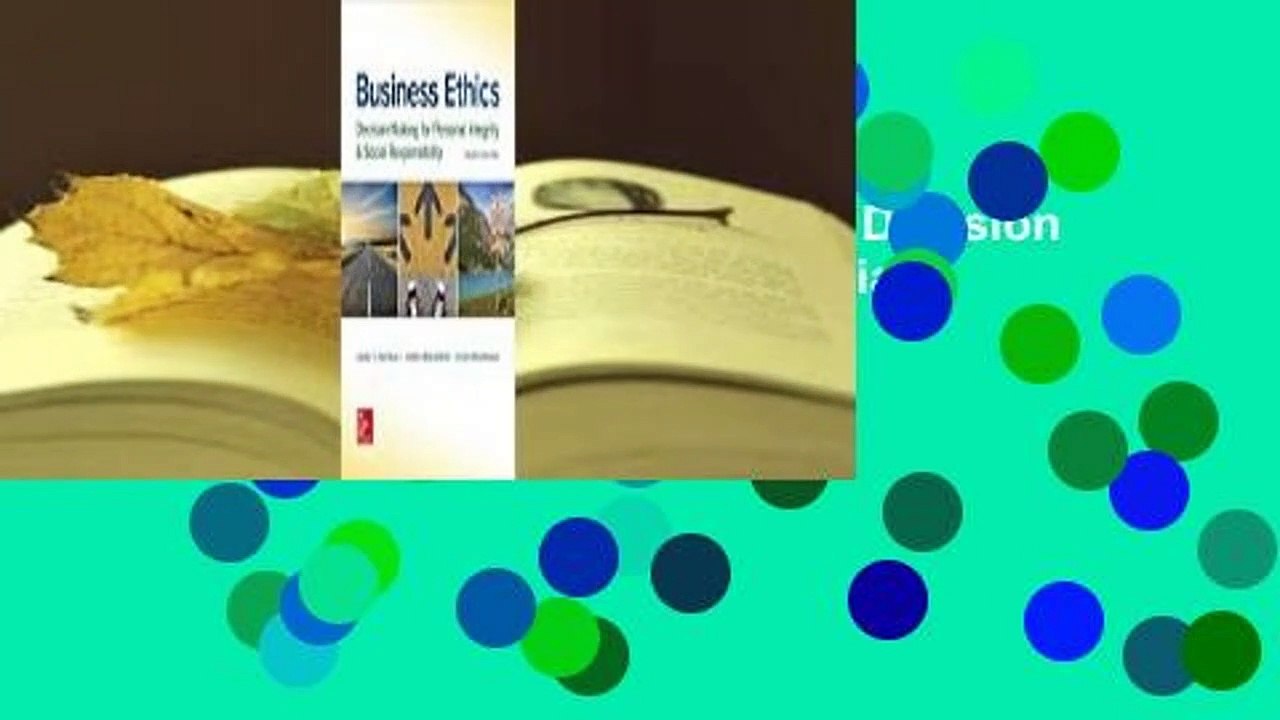 About For Books  Business Ethics: Decision Making for Personal Integrity & Social Responsibility